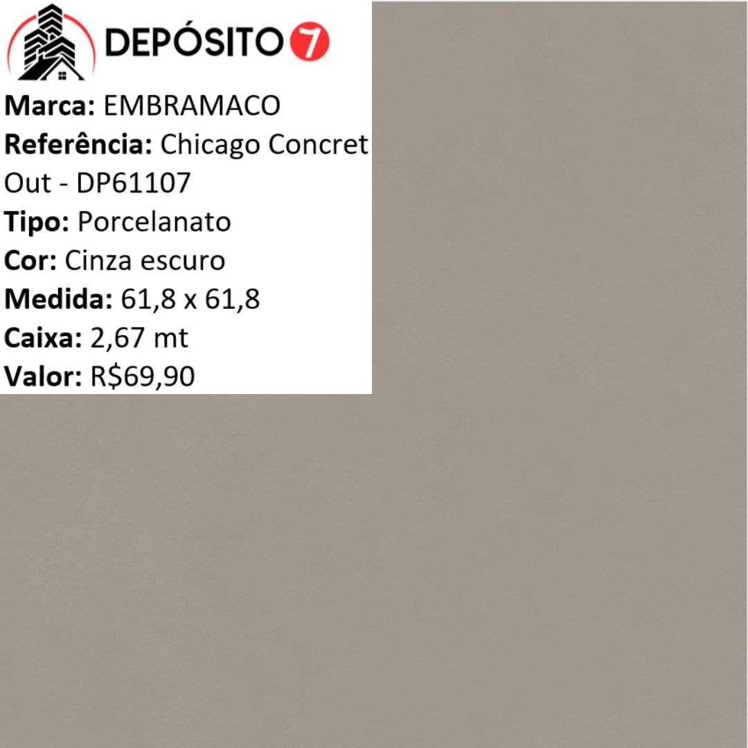 EMBRAMACO PORCELANATO 61,80X61,80 DP61107 CHICAGO CONCRET OUT (CAIXA COM 2,67MT)